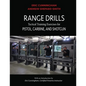 Range Drills: Tactical Training Exercises for Pistol, Carbine, and Shotgun - Paperback