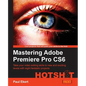 Mastering Adobe Premiere Pro Cs6 - Paperback