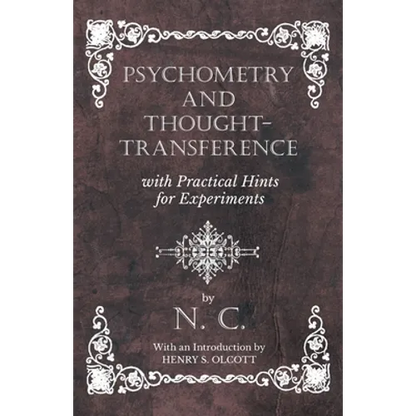 Psychometry and Thought-Transference with Practical Hints for Experiments - With an Introduction by Henry S. Olcott - Paperback