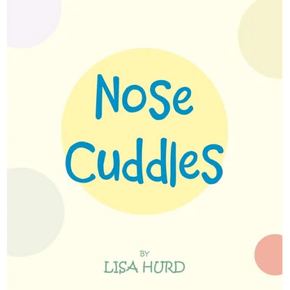 Nose Cuddles - Hardcover