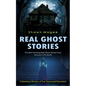 Real Ghost Stories: The Best Terrifying Real Ghost Stories From Around in the World (A Haunting Collection of True Paranormal Encounters) - Paperback
