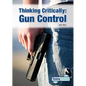 Thinking Critically: Gun Control - Hardcover
