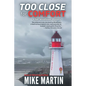 Too Close For Comfort: The Sgt. Windflower Mystery Series Book 15 - Paperback