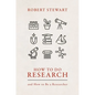 How to Do Research: And How to Be a Researcher - Hardcover