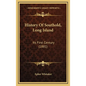 History Of Southold, Long Island: Its First Century (1881) - Hardcover