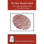The Red Thumb Mark: A Dr. John Thorndyke Story - Paperback