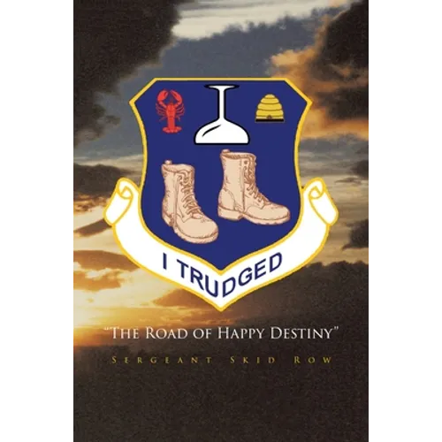 I Trudged: The Road of Happy Destiny - Paperback