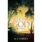 Seeking God: What God Asks of You In Your Life - Paperback