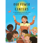 Our Power Centers: A fun introduction to the seven energy centers in the body. - Hardcover