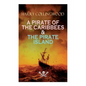 A Pirate of the Caribbees & the Pirate Island - Paperback