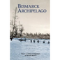 Bismarck Archipelago: The U.S. Army Campaigns of World War II - Paperback