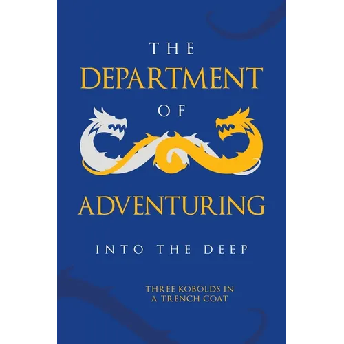 The Department of Adventuring: Into the Deep - Paperback