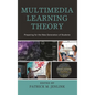 Multimedia Learning Theory: Preparing for the New Generation of Students - Hardcover