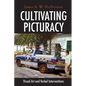 Cultivating Picturacy: Visual Art and Verbal Interventions - Hardcover