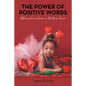 The Power of Positive Words: Affirmations from a Mother's Heart - Paperback