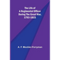 The Life of a Regimental Officer During the Great War, 1793-1815 - Paperback