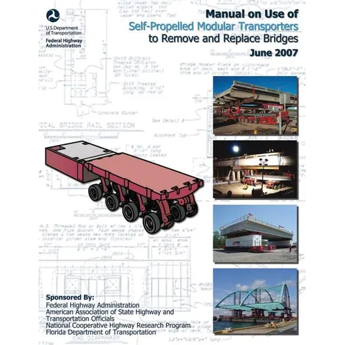 Manual on Use of Self-Propelled Modular Transporters to Remove and Replace Bridges - Paperback