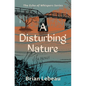 A Disturbing Nature - Paperback