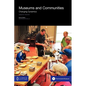 Museums and Communities: Changing Dynamics - Paperback