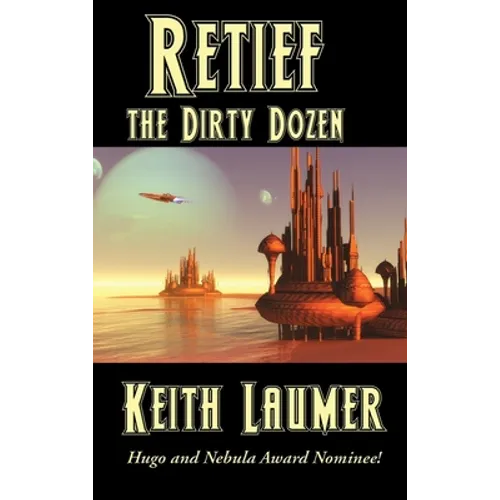 Retief: the Dirty Dozen - Hardcover