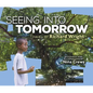 Seeing Into Tomorrow - Hardcover