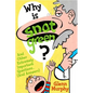 Why Is Snot Green?: And Other Extremely Important Questions (and Answers) - Paperback