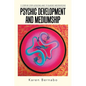 Psychic Development and Mediumship: 17 Step-by Step-Lessons and 19 Guided Meditations - Paperback