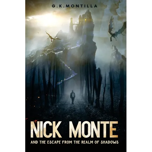 Nick Monte and the Escape From the Realm of Shadows - Paperback
