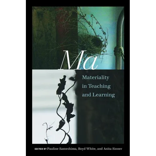 Ma: Materiality in Teaching and Learning - Paperback