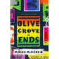 An Olive Grove in Ends - Hardcover