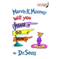 Marvin K. Mooney, Will You Please Go Now! - Hardcover