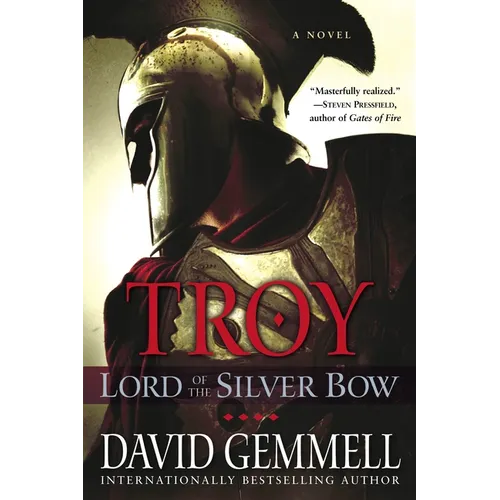 Troy: Lord of the Silver Bow: A Novel - Paperback