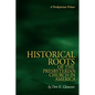 The Historical Roots of the Presbyterian Church in America - Paperback