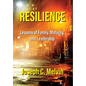 Resilience: Lessons of Family, Maturity, and Leadership - Hardcover