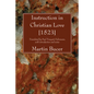Instruction in Christian Love [1523] - Paperback
