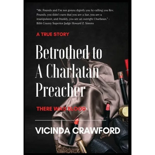 Betrothed to A Charlatan Preacher - Hardcover