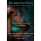 The Unvoiced Pain: Releasing Depression and Anxiety - Paperback