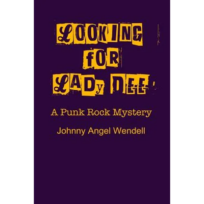 Looking For Lady Dee: A Punk Rock Mystery - Paperback