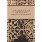 A Manual of Lace - Paperback