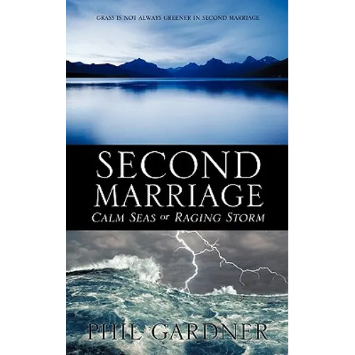 Second Marriage - Calm Seas or Raging Storm - Paperback