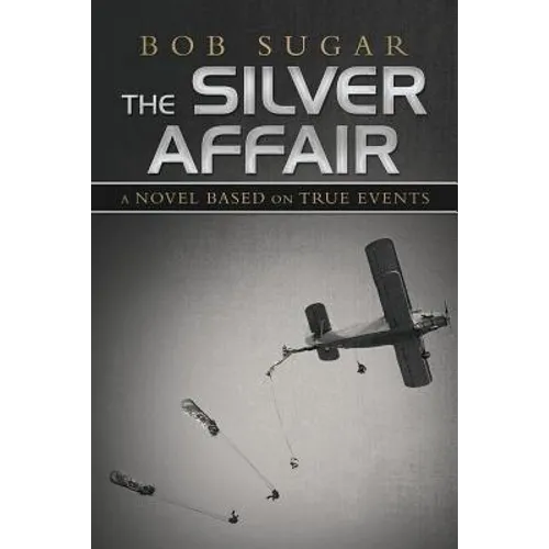 The Silver Affair: A Novel Based on True Events - Paperback