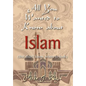 All You Wanted to Know about Islam (But didn't know where to look) - Hardcover