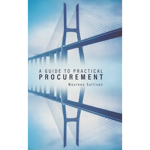 A Guide to Practical Procurement - Hardcover