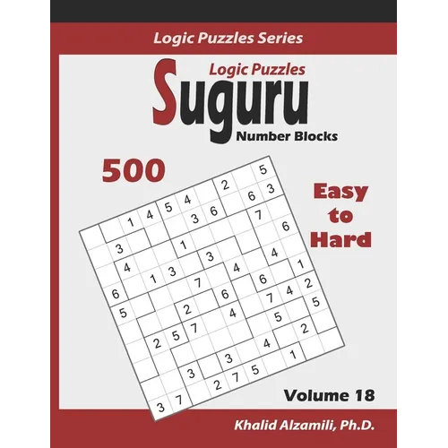 Suguru Logic Puzzles (Number Blocks): 500 Easy to Hard (10x10): : Keep Your Brain Young - Paperback