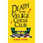 Death at the Village Chess Club - Hardcover