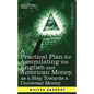 A Practical Plan for Assimilating the English and American Money, as a Step Towards a Universal Money - Paperback