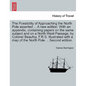 The Possibility of Approaching the North Pole Asserted ... a New Edition. with an Appendix, Containing Papers on the Same Subject and on a North West - Paperback