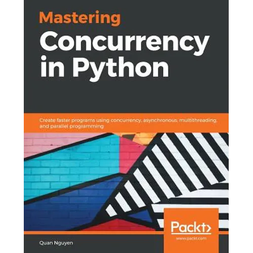 Mastering Concurrency in Python - Paperback