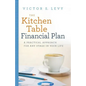 The Kitchen Table Financial Plan: A Practical Approach for Any Stage in Your Life - Paperback