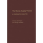 The Money Supply Process: A Comparative Analysis - Hardcover